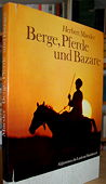 Maeder, Berge, Pferde und Bazare