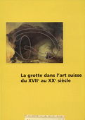 La grotte, dans l'art suisse
