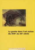 La grotte, dans l'art suisse