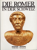 Drack / Fellmann, Die Roemer in der Schweiz