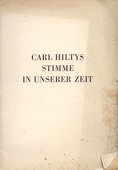 Carl Hiltys, Stimme in unserer Zeit