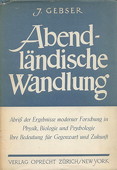 Gebser, Abendlaendische Wandlung