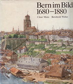 Menz / Weber, Bern im Bild 1680 - 1880