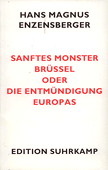 Enzensberger, Sanftes Monster Bruessel