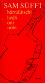 Sueffi, Baernduetschi Liedli oni Note