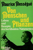 Messegue, Von Menschen und Pflanzen