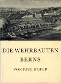 Hofer, Die Wehrbauten Berns