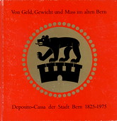 Hofer, Von Geld, Gewicht und Mass im alten Bern