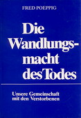 Poeppig, Die Wandlungsmacht des Todes
