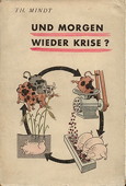 Mindt, Und morgen wieder Krise?