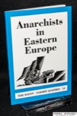 The Raven 13, Anarchists in Eastern Europe