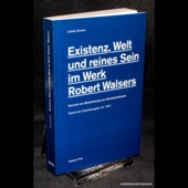 Greven, Existenz, Welt und reines Sein im Werk Robert Walsers