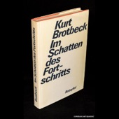 Brotbeck, Im Schatten des Fortschritts