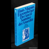 Enzensberger, Der kurze Sommer der Anarchie