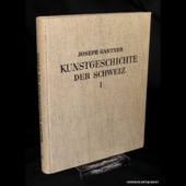 Gantner, Kunstgeschichte der Schweiz [1]