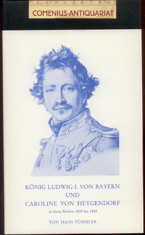  Tuemmler .:. Ludwig I. / Caroline von Heygendorf 