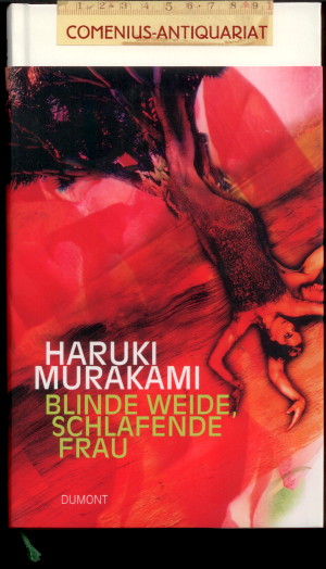  Murakami .:. Blinde Weide, schlafende Frau 