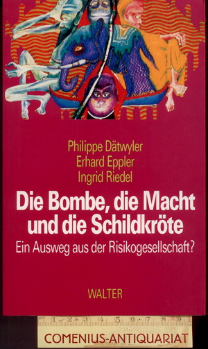  Daetwyler / Eppler / Riedel .:. Die Bombe, die Macht und die Schildkroete 