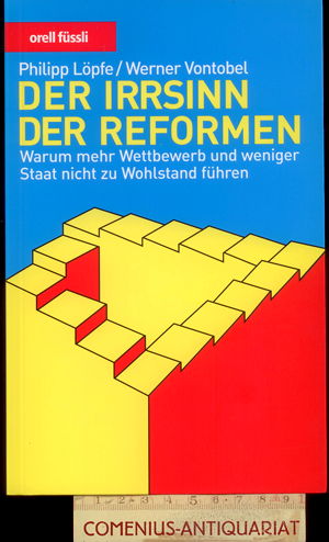  Loepfe / Vontobel .:. Der Irrsinn der Reformen 