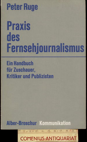  Ruge .:. Praxis des Fernsehjournalismus 