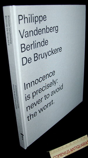  Vandenberg / De Bruyckere .:. Innocence Is Precisely 