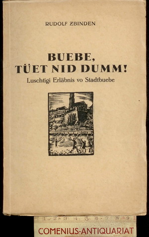  Zbinden .:. Buebe, tueet nid dumm! 