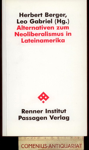  Berger / Gabriel .:. Alternativen zum Neoliberalismus in Lateinamerika 