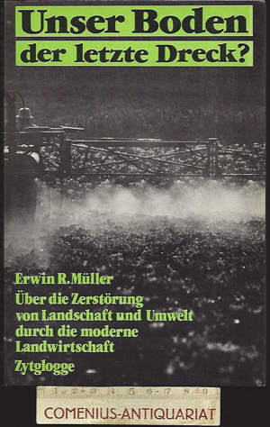  Mueller .:. Unser Boden - der letzte Dreck? 